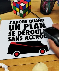 Tapis de souris “J’adore quand un plan se déroule sans accroc”