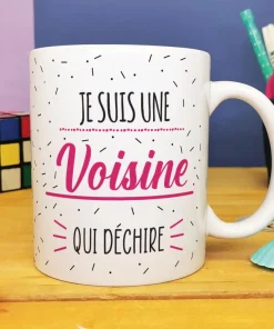 Mug “Je suis une voisine qui déchire – cadeau personnalisable