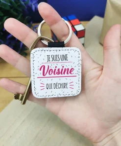 Porte clé “Je suis une voisine qui déchire”
