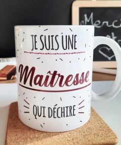 Mug “Je suis une maîtresse qui déchire” – Cadeau maîtresse