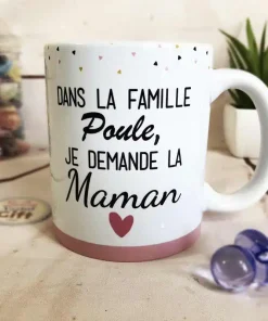Mug “Dans la famille Poule, je demande la Maman” – Cadeau Maman