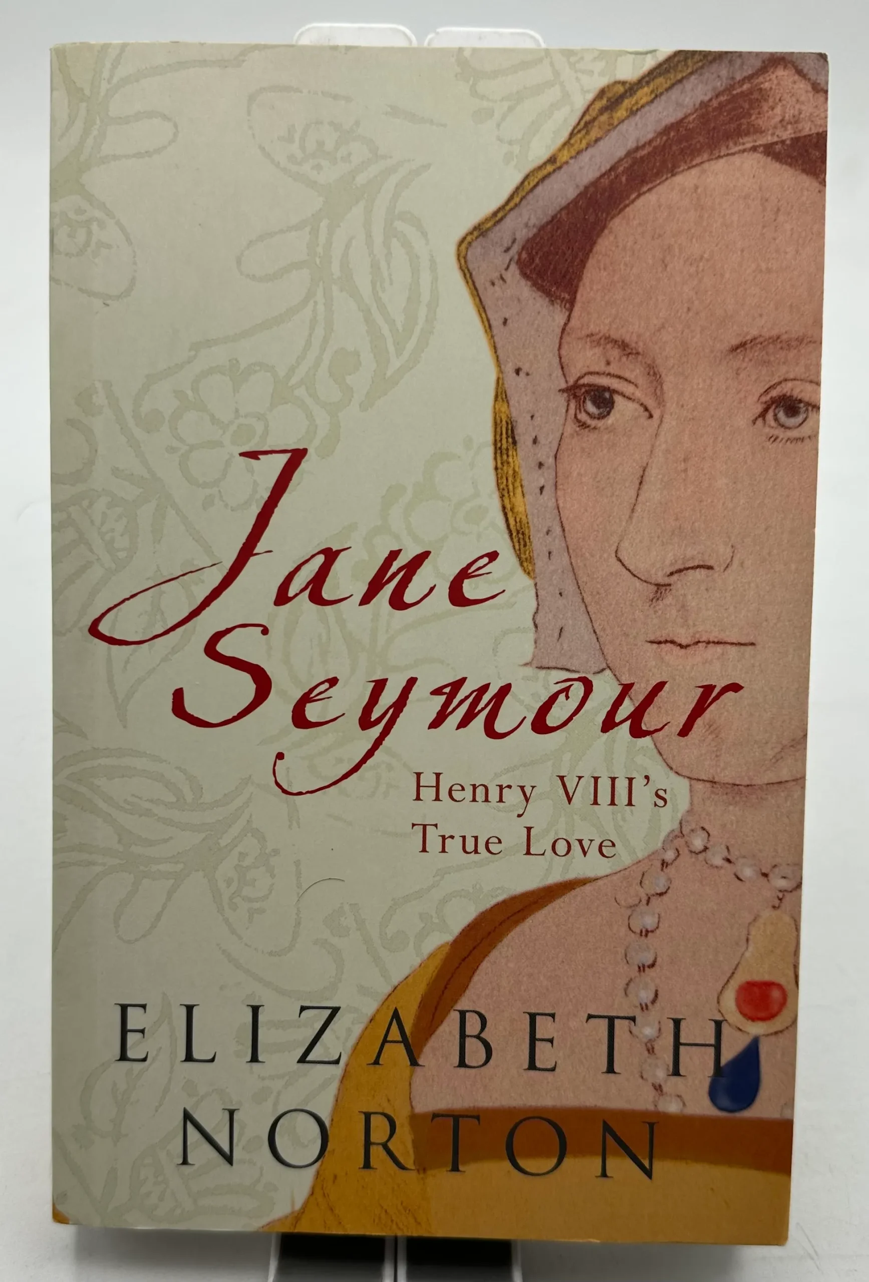 Jane Seymour: Henry Viii’s True Love Norton, Elizabeth