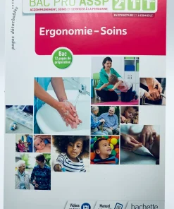 Ergonomie-Soins 2de, 1re, Tle Bac Pro ASSP – Livre élève – Éd. 2018
