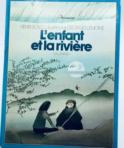 L&rsquo;ENFANT ET LA RIVIÈRE BOSCO HENRI Illustration Georges Lemoine