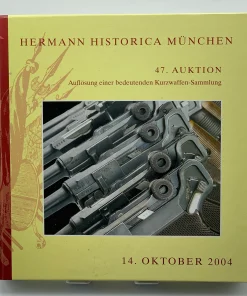 hermann historica München 47. 14 october 2004 AUKTION ilösung einer bedeutenden Kurzwaffen-Sammlung