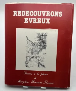 Redecouvrons Évreux Dessins à la plume Marylène Rousseau-Thoreux