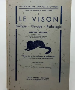 Le Vison, biologie, élevage, pathologie (Collection des animaux à fourrures) Par Martial Villemin