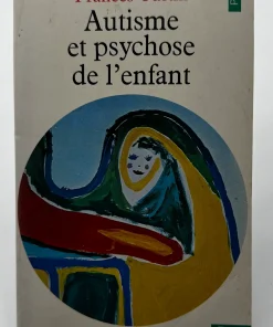 Autisme et Psychose de l&rsquo;enfant Tustin, Frances