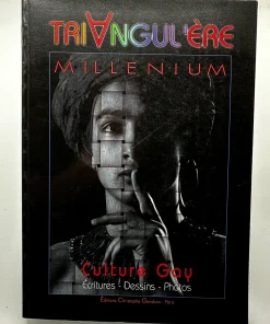 Triangul&rsquo;ère. Millenieum. Culture Gay. Ecritures, dessins, photos. No 2