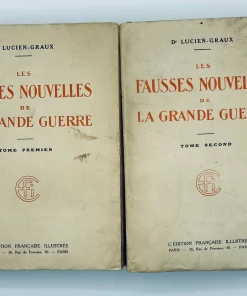 Les fausses nouvelles de la grande guerre TOME I Et Rome II 1918de Dr Lucien-GRAUX