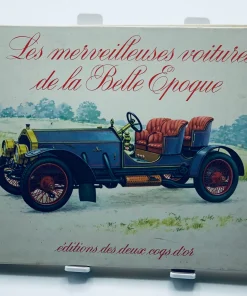 Les Merveilleuses Voitures De La Belle Epoque