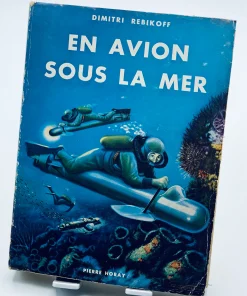 En Avion sous la mer Dimitri Rebikoff