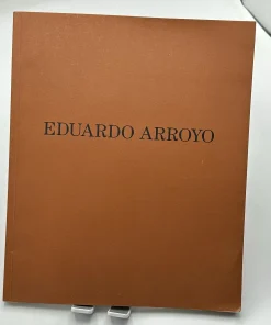 Oeuvres récentes octobre-décembre 1993 Eduardo Arroyo