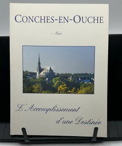 Histoire de la ville de Conches-en-Ouche au XIX et XX siècles L’accomplissement d’une destinée
