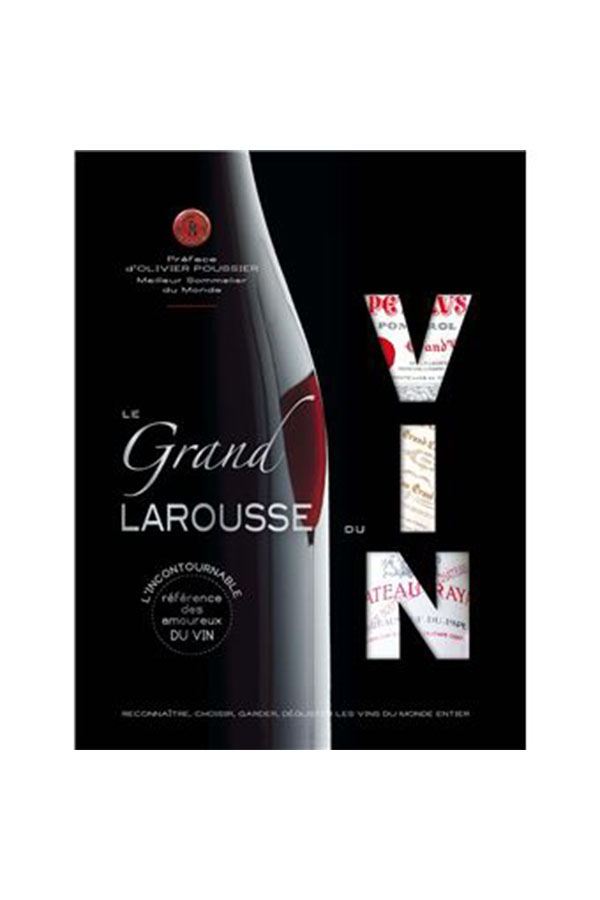 LE GRAND LAROUSSE DU VIN