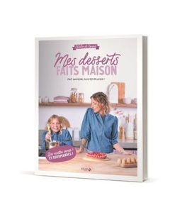 MES DESSERTS FAITS MAISON