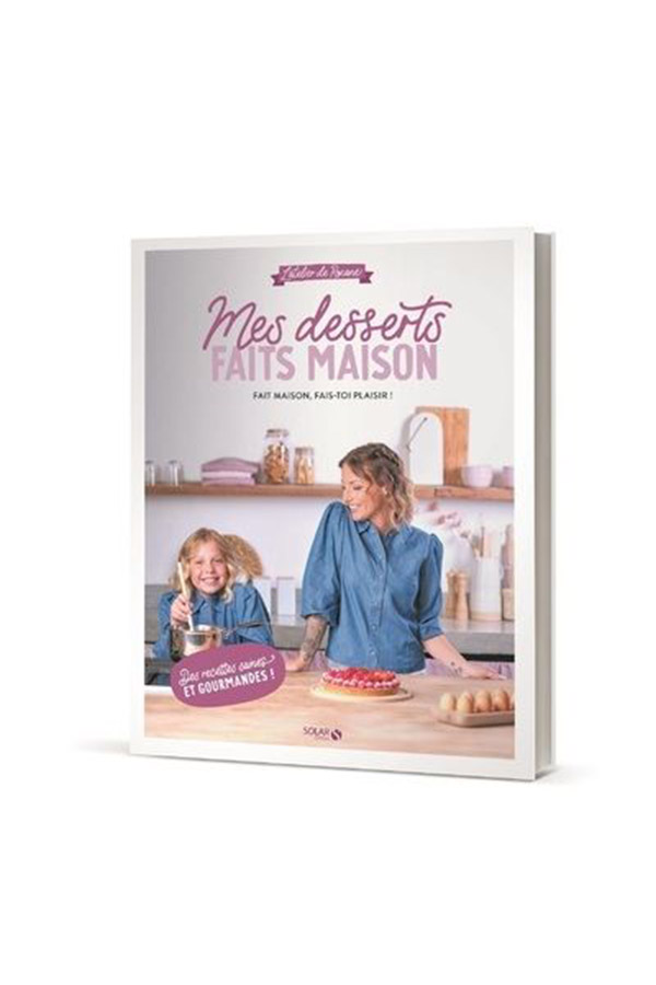 MES DESSERTS FAITS MAISON