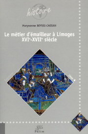 Le métier d&rsquo;émailleur à Limoges – XVIe-XVIIe siècle